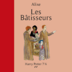 HP 7 3/4 Tome 2 : Les Bâtisseurs