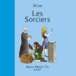 HP 7 3/4 Tome 4 : Les Sorciers