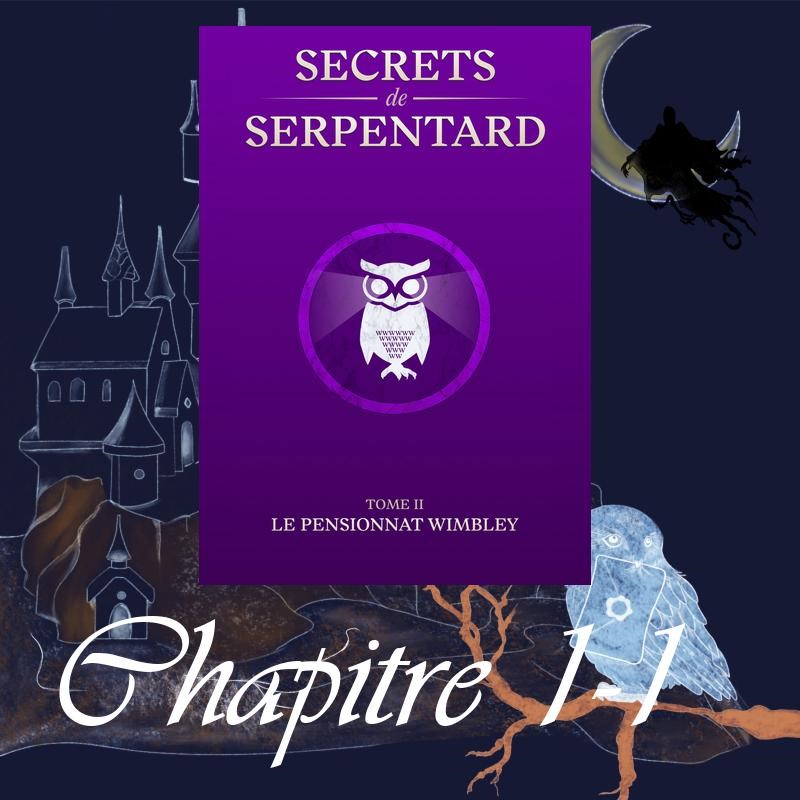 Secrets de Serpentard - Tome 2 - Chapitre 1 partie 1
